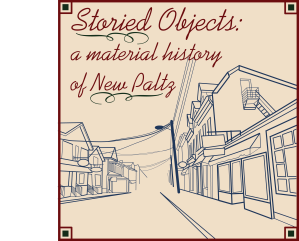 New Paltz History in Objects 2